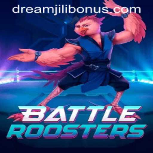 BattleRoosters: The Ultimate Gaming Experience with a Twist of DREAMJILI BONUS