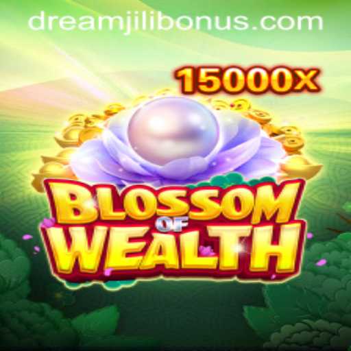 BlossomofWealth: Unveiling the Exciting World of DREAMJILI BONUS
