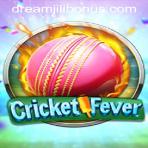 Discover the Thrilling World of CricketFever: Unleashing the DREAMJILI BONUS