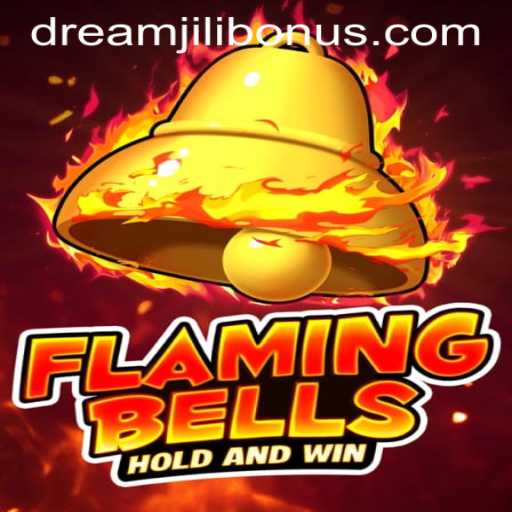 Exploring The Thrills of Flamingbells: A Guide to DREAMJILI BONUS