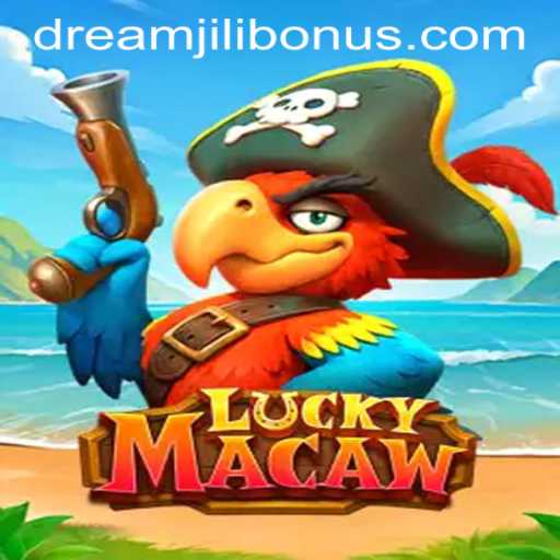 Discover the Thrill of LuckyMacaw: Unveiling the DREAMJILI BONUS