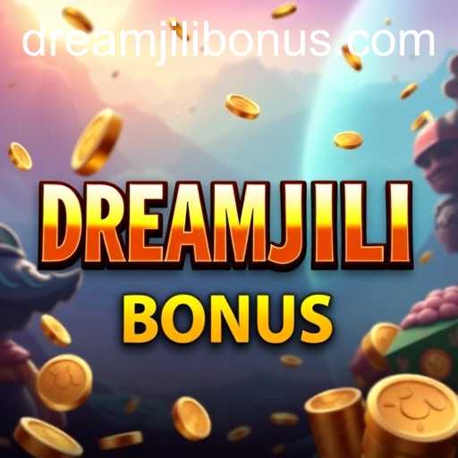 DREAMJILI BONUS