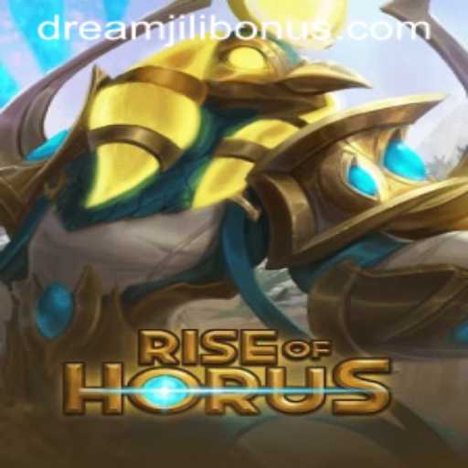 RiseofHorus: Explore the Ancient Egyptian World with DREAMJILI BONUS