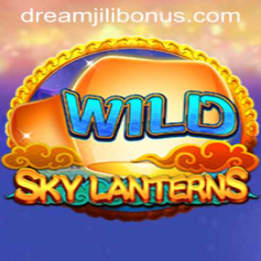 SkyLanterns: Discovering the Enchantment of DREAMJILI BONUS