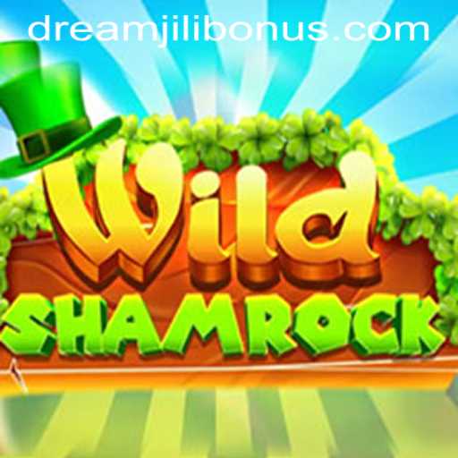 Exploring the Enchanting World of WildShamrock: Discover the DREAMJILI BONUS